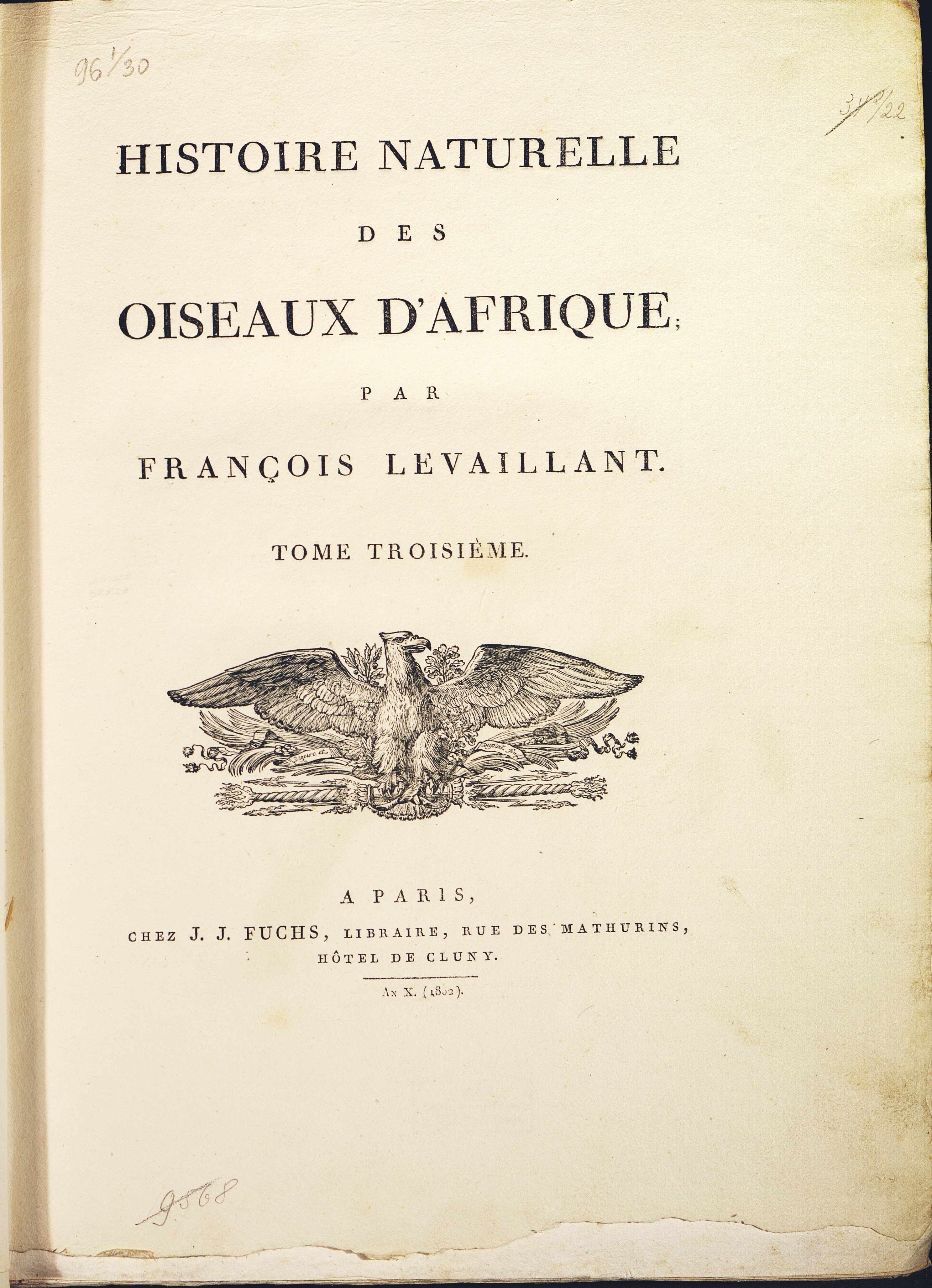 Histoire naturelle des oiseaux d’Afrique; par François Levaillant. T. III. - Paris, 1802