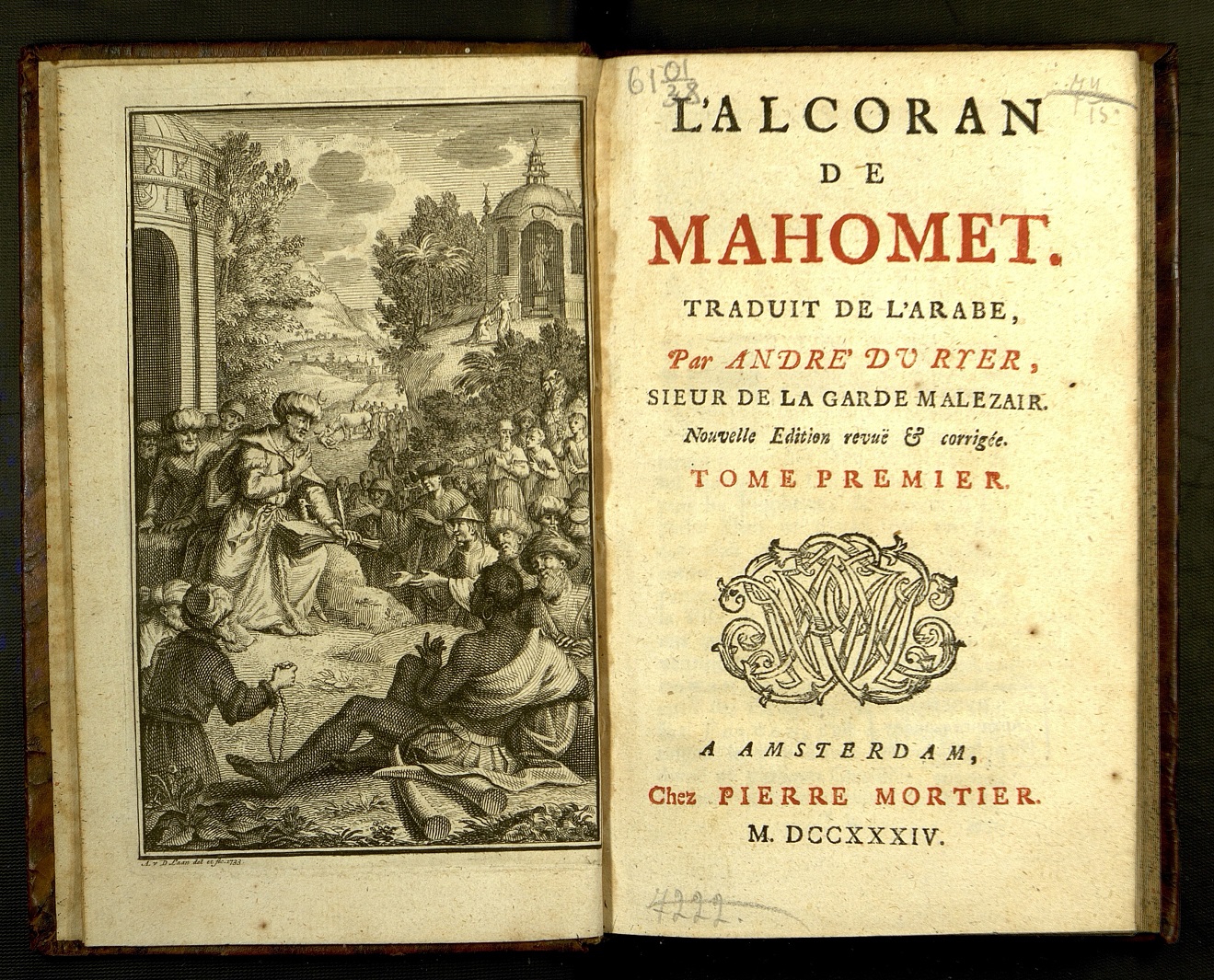 L`Alcoran de Mahomet. Traduit de l`Arabe, par Andre du Rier, sieur de La Garde Malezair. – T. 1. – Amsterdam: P. Mortier, 1734